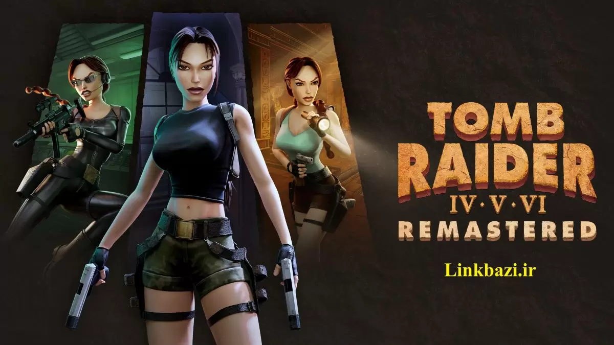 دانلود بازی Tomb Raider IV-VI Remastered برای کامپیوتر
